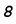8